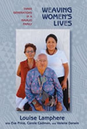 Seller image for Weaving Women's Lives : Three Generations in a Navajo Family for sale by GreatBookPrices