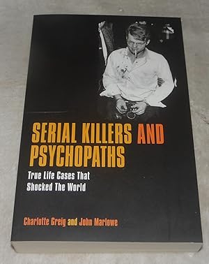 Imagen del vendedor de serial Killers and Psychopaths True Life Cases That shocked The World a la venta por Pheonix Books and Collectibles