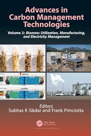 Seller image for Advances in Carbon Management Technologies : Biomass Utilization, Manufacturing, and Electricity Management, Volume 2 for sale by AHA-BUCH GmbH