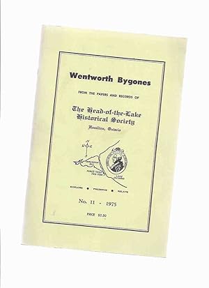 Imagen del vendedor de Wentworth Bygones, Papers of Head-of-the-Lake Historical Society, # 11, 1975 ( Journal of a Scottish Farm Pupil; Reverend Thomas Geoghegan; Story of William Sampson; Railways of Hamilton; History of St Patrick's; Early American & Canadian Glass; etc) a la venta por Leonard Shoup