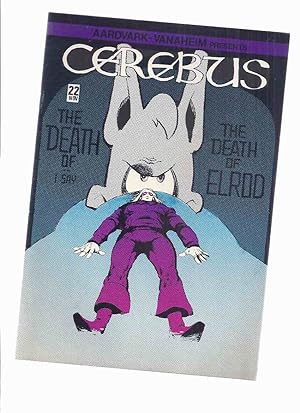 Seller image for Cerebus the AARDVARK -by Dave Sim, Volume 1, Issue # 22: The Death of Elrod for sale by Leonard Shoup