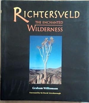 Bild des Verkufers fr Richtersveld: The Enchanted Wilderness zum Verkauf von Chapter 1