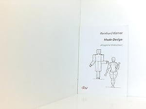 Mode-Design. Alltägliche Wirklichkeit: Wie Kleidung Persönlichkeit entfaltet. Zwei Versuche (Desi...