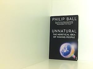 Seller image for Unnatural: The Heretical Idea of Making People for sale by Book Broker