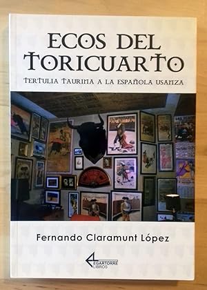 Bild des Verkufers fr ECOS DEL TORICUARTO. TERTULIA TAURINA A LA ESPAOLA USANZA zum Verkauf von Itziar Arranz Libros & Dribaslibros