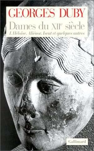 Image du vendeur pour Dames du XIIe sicle, tome 1 : Hlose, Alinor, Iseut et quelques autres mis en vente par JLG_livres anciens et modernes