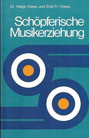 Seller image for Schpferische Musikerziehung. Grundlagen und musikalische Materialien fr Elementar- und Primarstufe for sale by Paderbuch e.Kfm. Inh. Ralf R. Eichmann