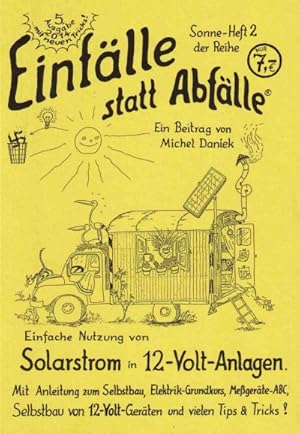 Solarstrom in 12-Volt-Anlagen: Mit Anleitung zu Selbstbau, Elektrik-Grundkurs. Selbstbau von 12-V...