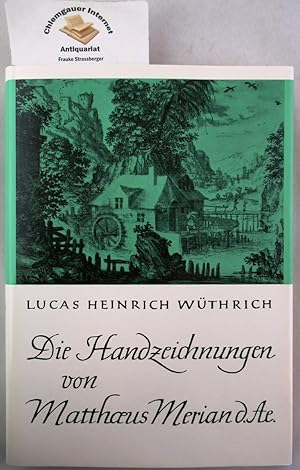 Image du vendeur pour Die Handzeichnungen von Matthaeus Merian d. Ae. Unter Bercksichtigung der fraglichen und falschen Zuschreibungen sowie der Gemlde, nebst einem Exkurs ber die Werke der Monogrammisten MM um 1610 (Michael Mller II oder Matthaeus Merian?). Mit 150 Abbildungen. mis en vente par Chiemgauer Internet Antiquariat GbR