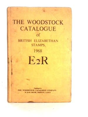Bild des Verkufers fr The Woodstock Catalogue of British Elizabethan Postage Stamps 1968 zum Verkauf von World of Rare Books