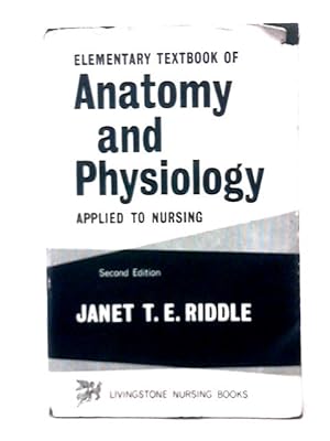 Seller image for Anatomy and Physiology Applied to Nursing for sale by World of Rare Books