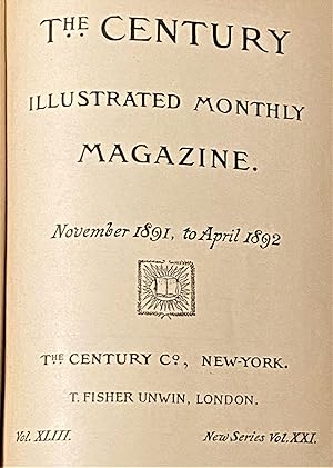 The Century Illustrated Monthly Magazine. November 1891 to April 1892