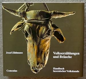 Bild des Verkufers fr Volkserzhlungen und Bruche : Handbuch luzernischer Volkskunde. zum Verkauf von Franz Khne Antiquariat und Kunsthandel