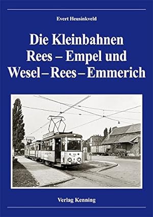 Image du vendeur pour Die Kleinbahnen Rees-Empel und Wesel-Rees-Emmerich mis en vente par Martin Bott Bookdealers Ltd