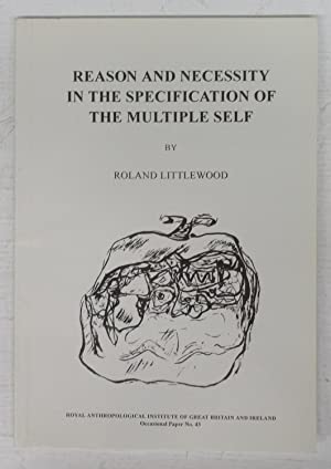 Image du vendeur pour Reason and necessity in the specification of the multiple self [Occasional paper (Royal Anthropological Institute of Great Britain and Ireland)] mis en vente par Joseph Burridge Books