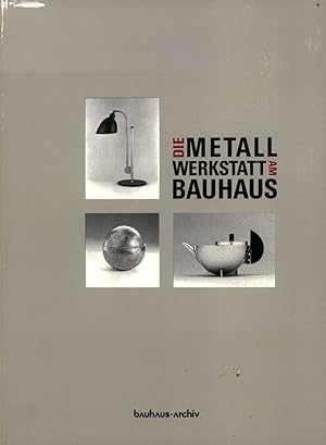 Bild des Verkufers fr Die Metallwerkstatt am Bauhaus. zum Verkauf von Antiquariat Lenzen