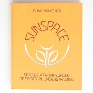 SUNSPACE Science At a Threshold of Spiritual Understanding