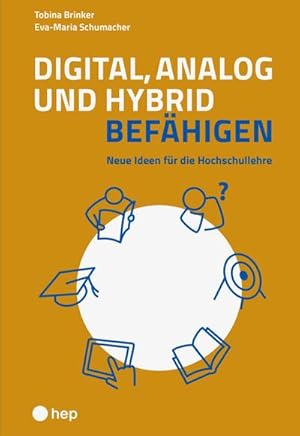 Bild des Verk�ufers f�r Digital, analog und hybrid bef�higen : Neue Ideen f�r die Hochschullehre zum Verkauf von AHA-BUCH GmbH