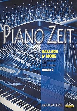 Bild des Verkufers fr Piano Zeit. Bd.2 : Ballads & more. Medium Level zum Verkauf von Smartbuy