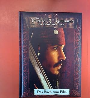Seller image for Pirates of the Caribbean: Am Ende der Welt. Das Buch zum Film. for sale by biblion2