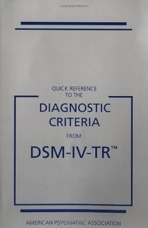 Imagen del vendedor de Quick Reference to the Diagnostic Criteria from DSM-IV-TR a la venta por Reliant Bookstore