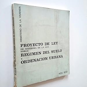 Imagen del vendedor de Proyecto de ley de Reforma de la ley sobre Rgimen del suelo y ordenacin urbana a la venta por MAUTALOS LIBRERA