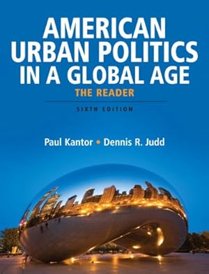 Bild des Verkufers fr American Urban Politics in a Global Age: The Reader (6th Edition) zum Verkauf von Redux Books