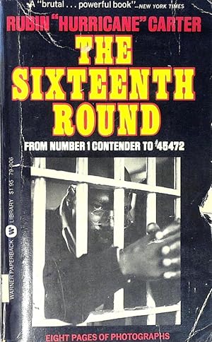 Imagen del vendedor de THE SIXTEENTH ROUND - From Number 1 Contender to #45472 a la venta por Drew