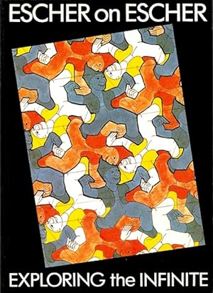 Image du vendeur pour Escher on Escher: Exploring the Infinite mis en vente par LEFT COAST BOOKS