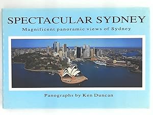 Seller image for Spectacular Sydney: Magnificent Panoramic Views of Sydney: Magifincant Views of Sydney for sale by Leserstrahl  (Preise inkl. MwSt.)