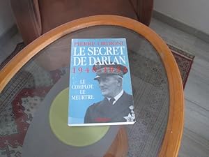 Seller image for Le Secret de Darlan, 1940-1942. Le complot, le meurtre. for sale by Librairie FAUGUET