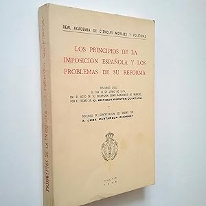 Imagen del vendedor de Los principios de la imposicin espaola y los problemas de su reforma a la venta por MAUTALOS LIBRERA