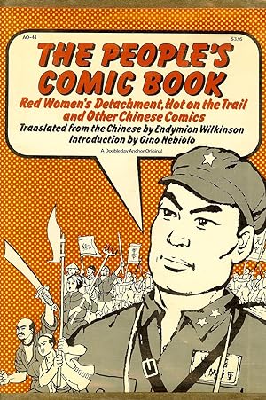 Immagine del venditore per The Peoples Comic Book; Red Womens Detachment, Hot on the Trail and Other Chinese Comics. venduto da Drew