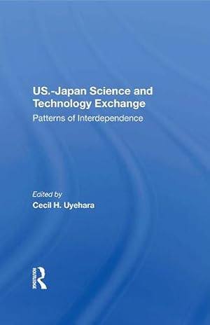 Seller image for U. S. -Japan Science and Technology Exchange: Patterns of Interdependence (Paperback) for sale by Grand Eagle Retail