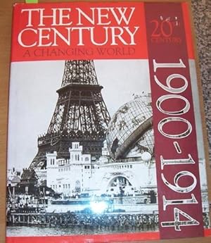 Imagen del vendedor de The New Century: A Changing World (20th Century, 1900-1914) a la venta por Redux Books