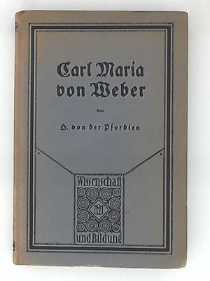 Seller image for Carl Maria von Weber for sale by Leserstrahl  (Preise inkl. MwSt.)