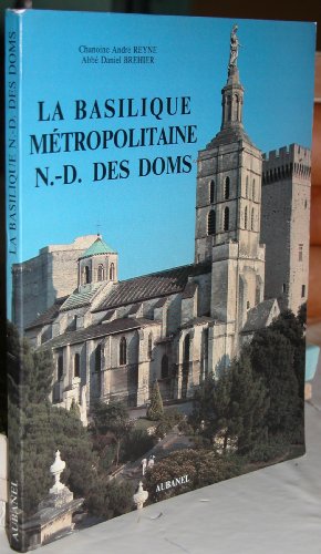 Bild des Verkufers fr La Basilique mtropolitaine N.-D. des Doms zum Verkauf von Ammareal