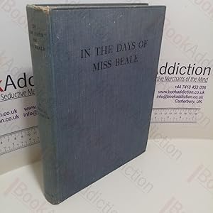 Seller image for In the Days of Miss Beale : A Study of Her Work and Influence for sale by BookAddiction (ibooknet member)