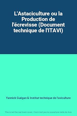 Immagine del venditore per L'Astaciculture ou la Production de l'crevisse (Document technique de l'ITAVI) venduto da Ammareal