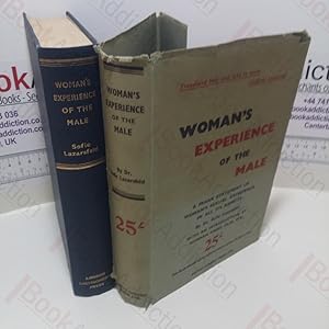 Seller image for Woman's Experience Of The Male : A Frank Statement of Woman's Experience in All its Aspects for sale by BookAddiction (ibooknet member)