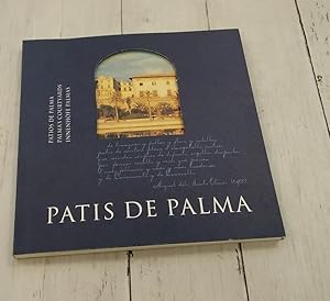 Seller image for Patis de Palma, patios, Palma's Courtwyards, Innenhofe Palmas. for sale by Librera Dilogo