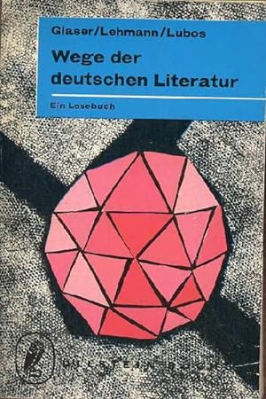 Bild des Verkufers fr Wege der deutschen literatur ein lesebuch - Ullstein buch nr.372/373. zum Verkauf von Le-Livre