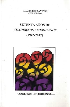 Bild des Verkufers fr SETENTA AOS DE CUADERNOS AMERICANOS (1942-2012) zum Verkauf von Librera Torren de Rueda