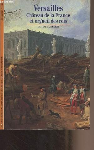 Bild des Verkufers fr Versailles, chteau de la France et orgueil des rois - "Dcouvertes" n61 zum Verkauf von Le-Livre