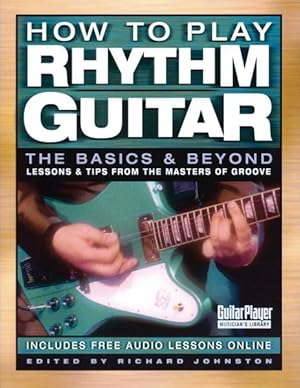 Seller image for How to Play Rhythm Guitar : The Basics & Beyond for sale by GreatBookPrices