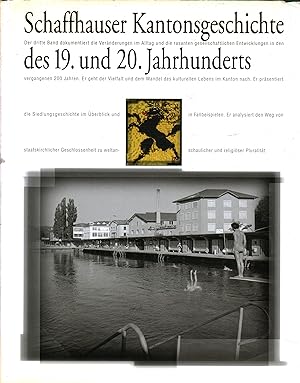 Bild des Verkufers fr Schaffhauser Kantonsgeschichte des 19. und 20. Jahrhunderts zum Verkauf von Di Mano in Mano Soc. Coop
