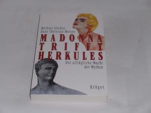 Bild des Verkufers fr Madonna trifft Herkules. Die alltgliche Macht der Mythen. zum Verkauf von Der-Philo-soph