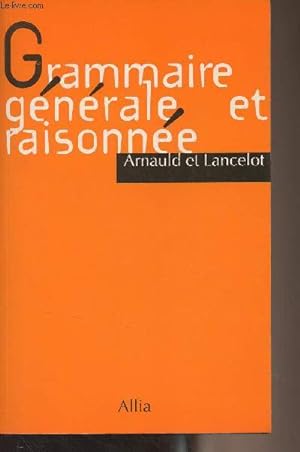 Bild des Verkufers fr Grammaire gnrale et raisonne zum Verkauf von Le-Livre