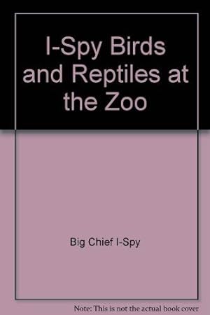 Bild des Verkufers fr I-Spy Birds and Reptiles at the Zoo zum Verkauf von WeBuyBooks