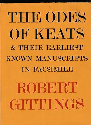 Imagen del vendedor de The Odes of Keats & Their Earliest Known Manuscripts in Facsimile a la venta por Brenner's Collectable Books ABAA, IOBA
